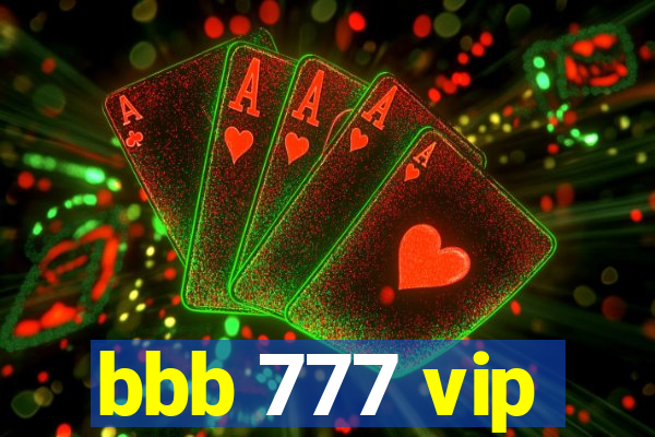 bbb 777 vip
